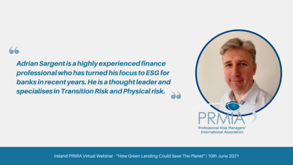 PRMIA - How Green Lending Could Save The Planet - Adrian Sargent