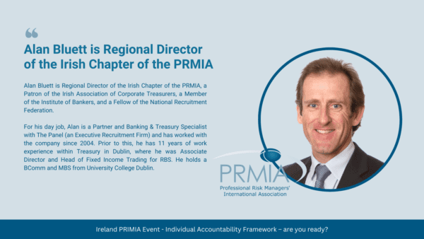 PRMIA Ireland - Individual Accountability Framework - are you ready?